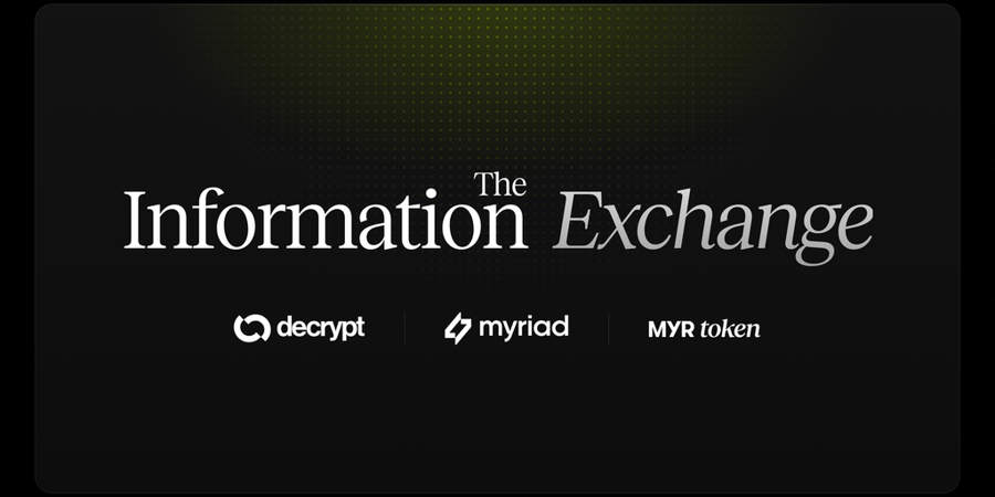 Introducing The Information Exchange on Solana, Powered by Decrypt and MYR