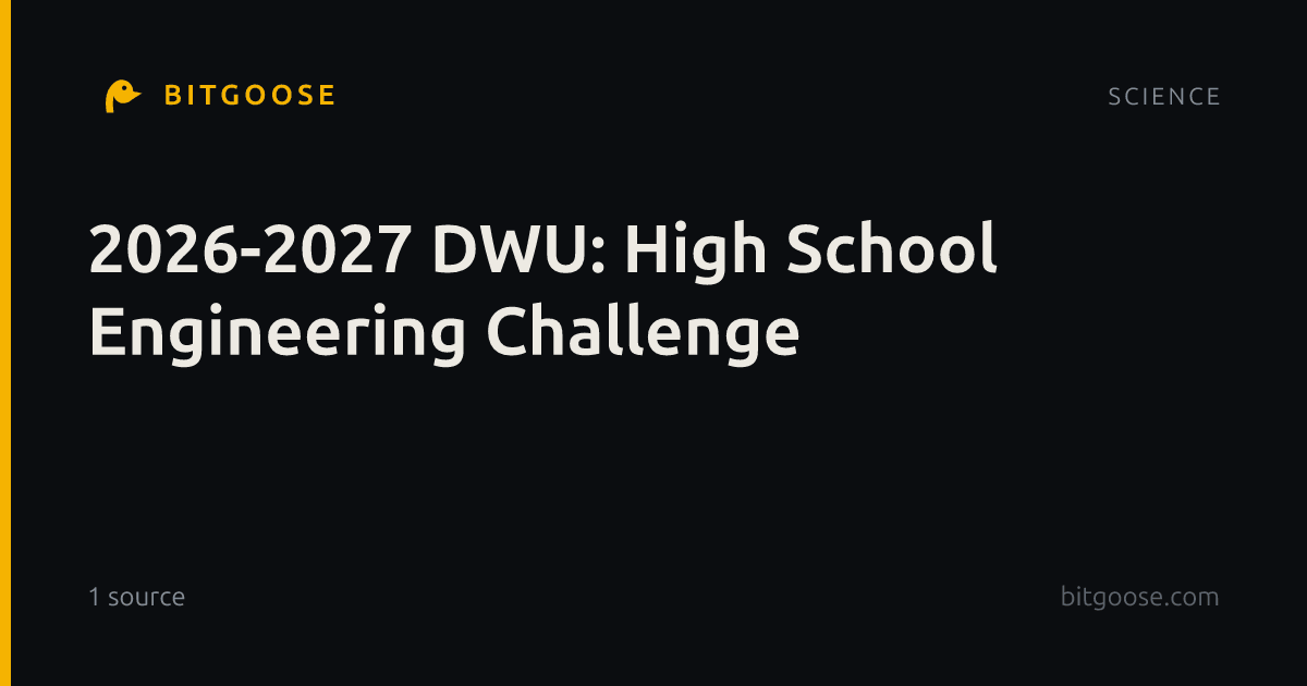 2026-2027 DWU: High School Engineering Challenge