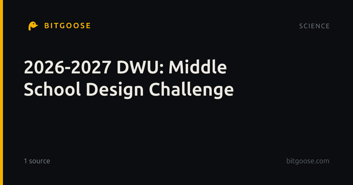 2026-2027 DWU: Middle School Design Challenge