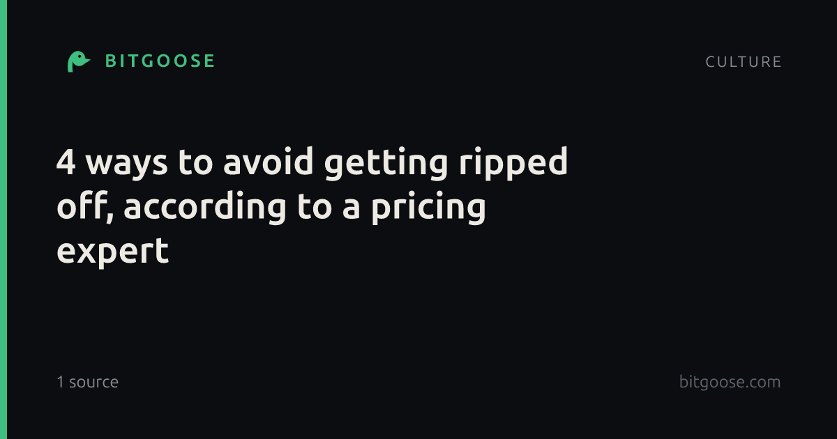4 ways to avoid getting ripped off, according to a pricing expert