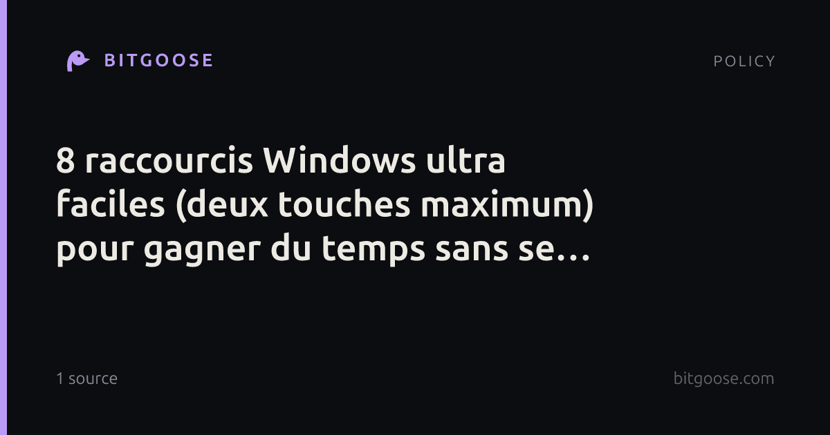 8 raccourcis Windows ultra faciles (deux touches maximum) pour gagner du temps sans se tordre les doigts