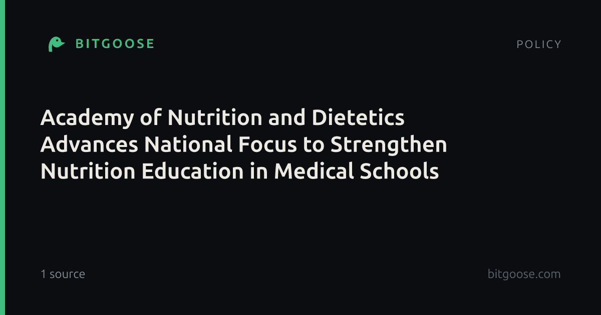 Academy of Nutrition and Dietetics Advances National Focus to Strengthen Nutrition Education in Medical Schools