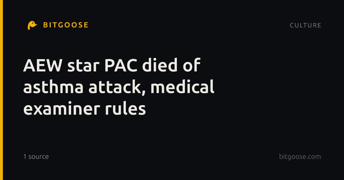 AEW star PAC died of asthma attack, medical examiner rules
