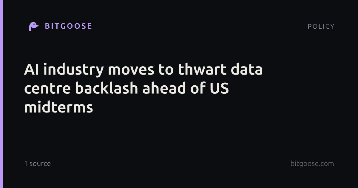 AI industry moves to thwart data centre backlash ahead of US midterms