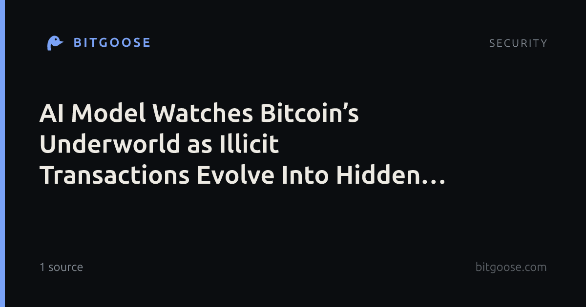 AI Model Watches Bitcoin’s Underworld as Illicit Transactions Evolve Into Hidden Networks