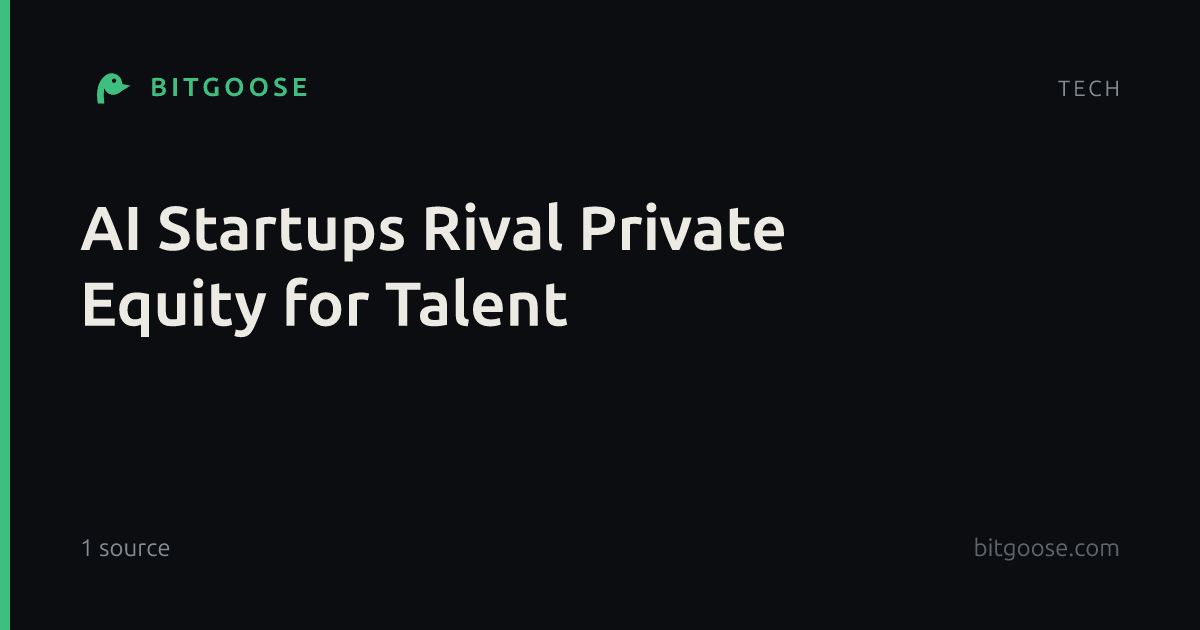 AI Startups Rival Private Equity for Talent