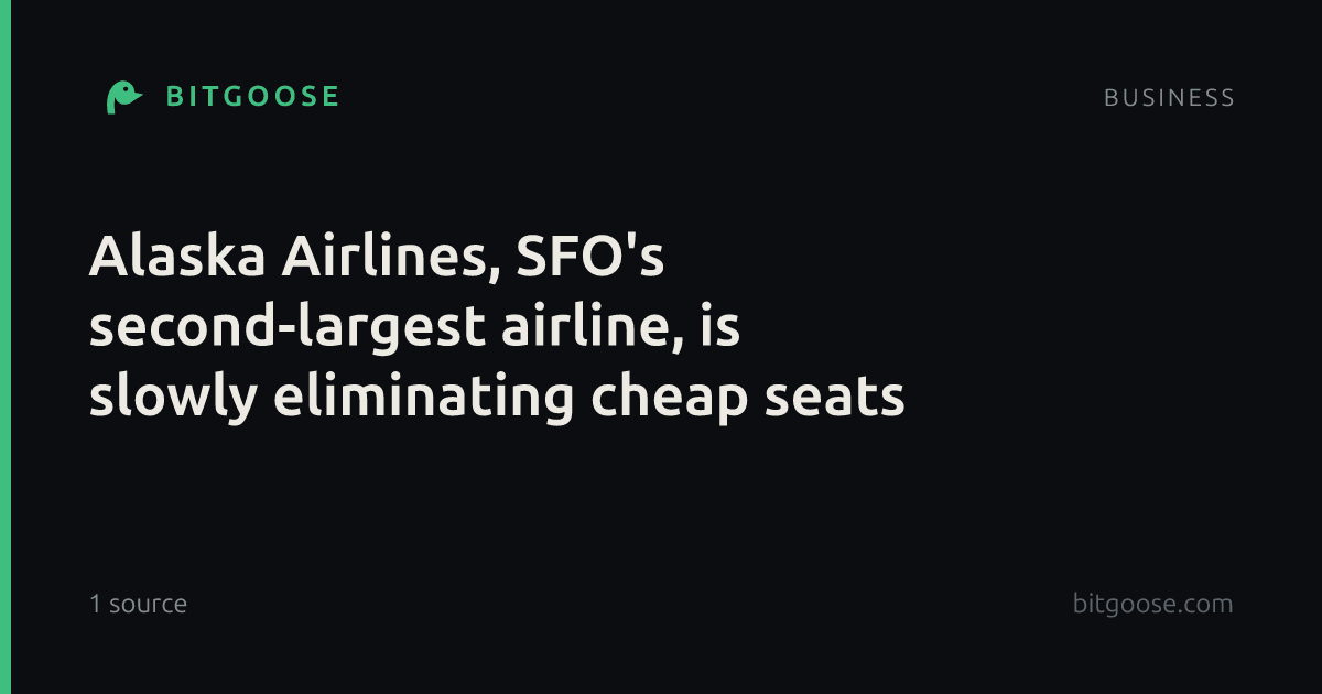 Alaska Airlines, SFO's second-largest airline, is slowly eliminating cheap seats