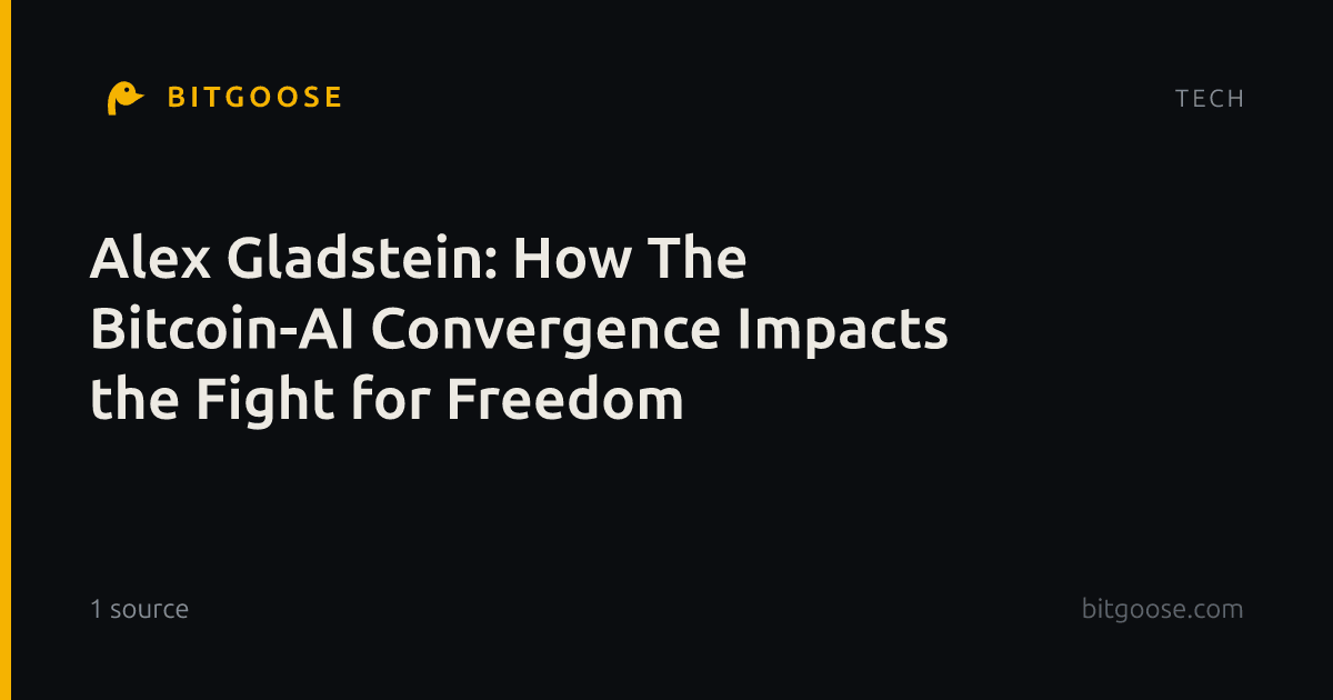 Alex Gladstein: How The Bitcoin-AI Convergence Impacts the Fight for Freedom