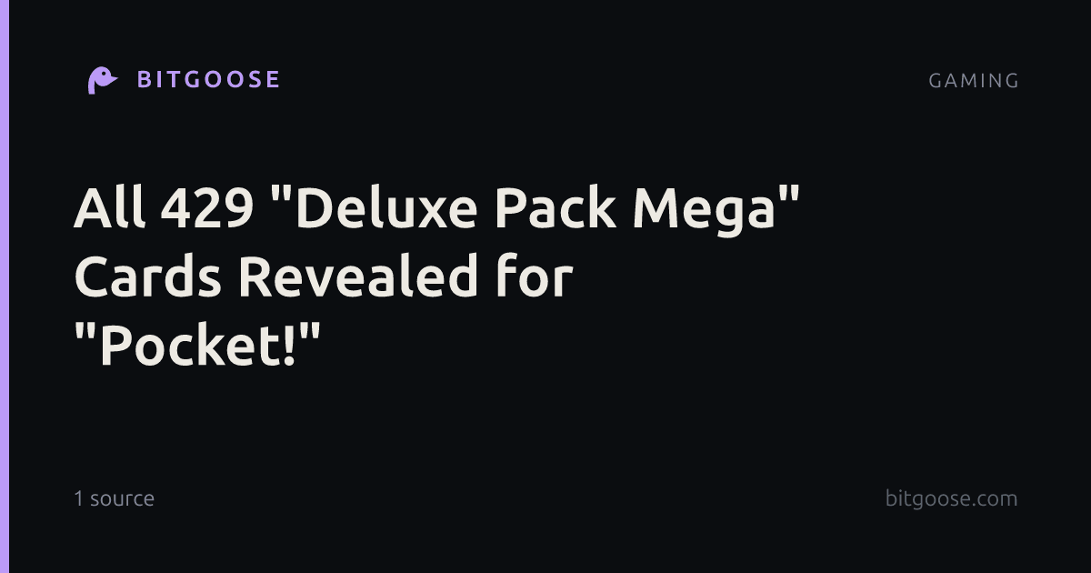 All 429 "Deluxe Pack Mega" Cards Revealed for "Pocket!"