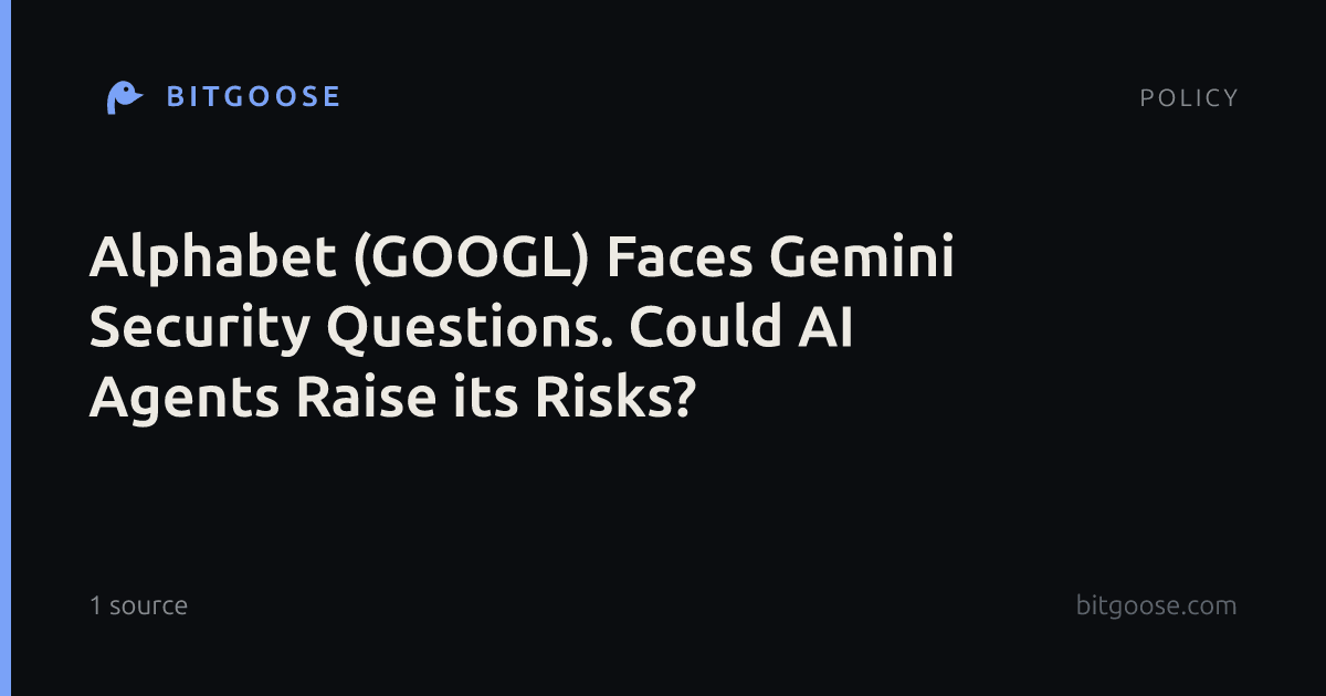 Alphabet (GOOGL) Faces Gemini Security Questions. Could AI Agents Raise its Risks?