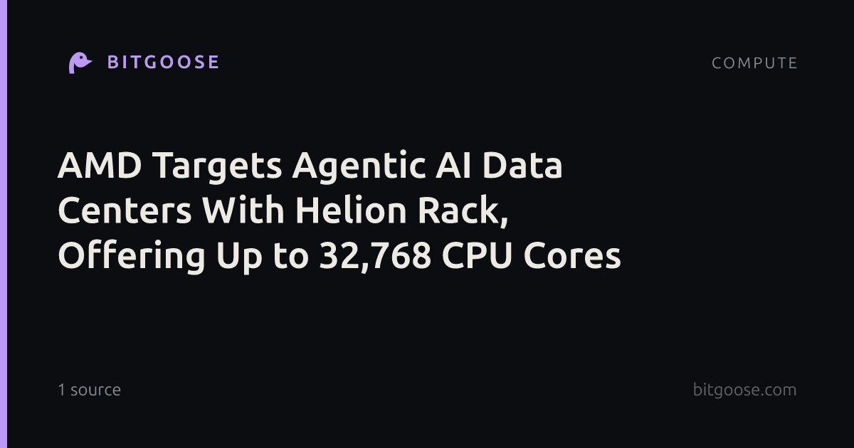 AMD Targets Agentic AI Data Centers With Helion Rack, Offering Up to 32,768 CPU Cores