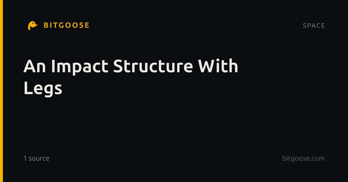 An Impact Structure With Legs