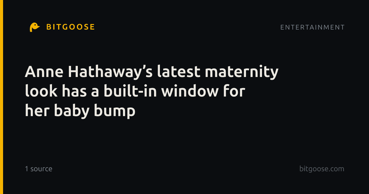 Anne Hathaway’s latest maternity look has a built-in window for her baby bump