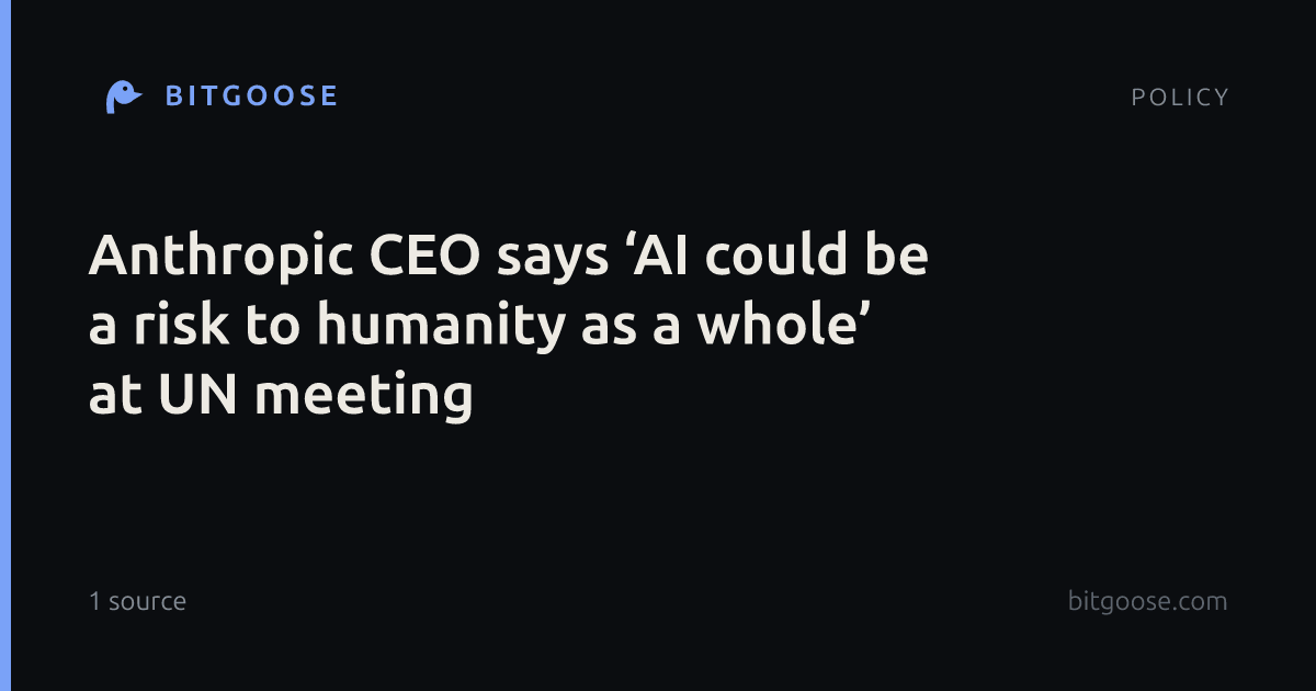 Anthropic CEO says ‘AI could be a risk to humanity as a whole’ at UN meeting