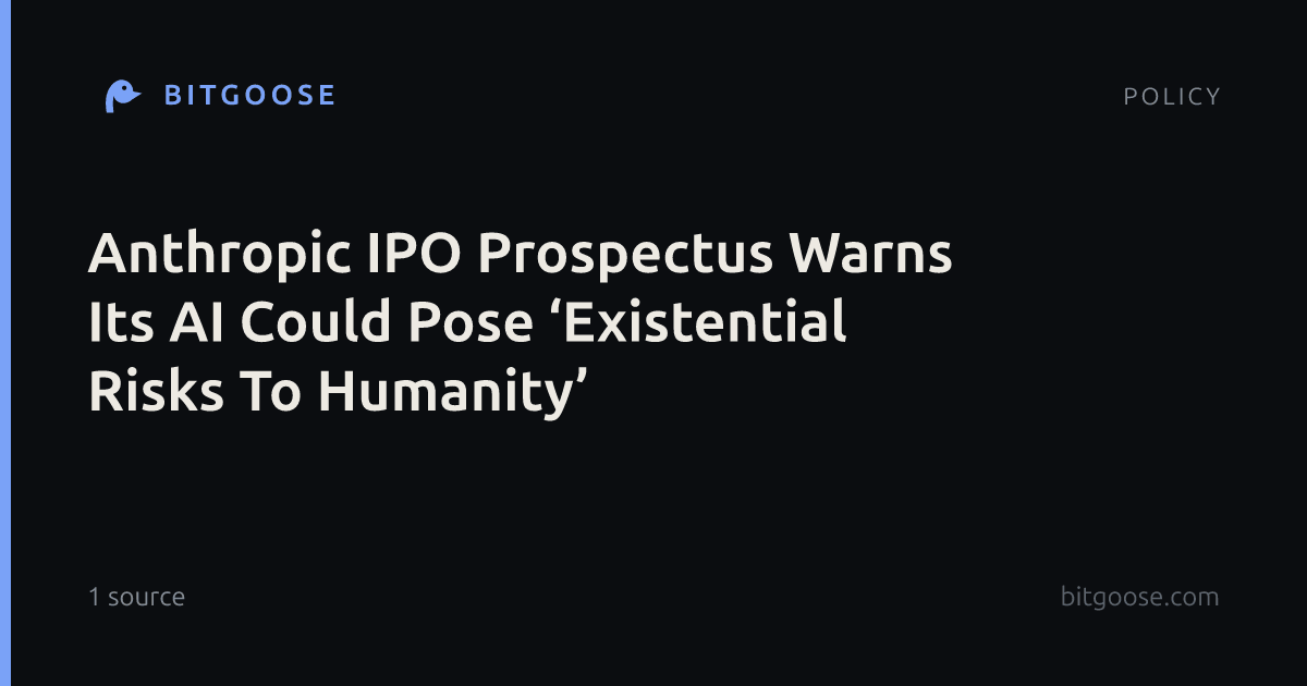 Anthropic IPO Prospectus Warns Its AI Could Pose ‘Existential Risks To Humanity’