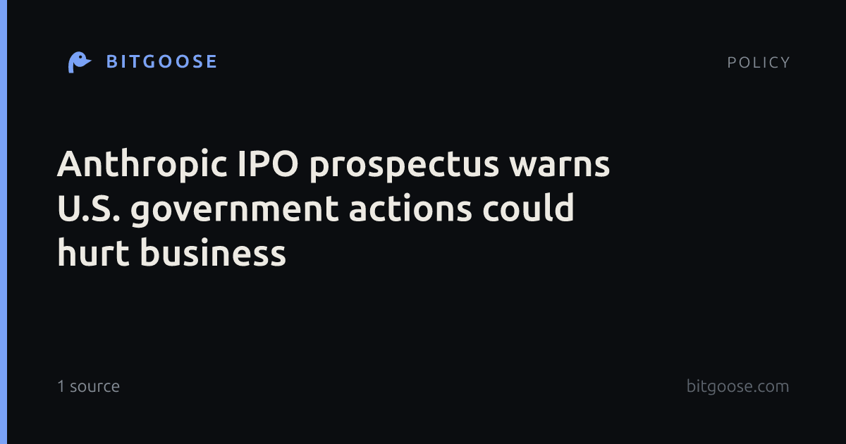Anthropic IPO prospectus warns U.S. government actions could hurt business
