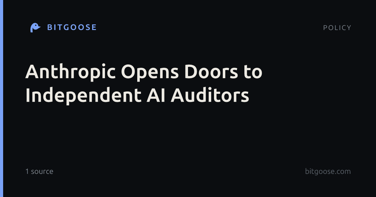 Anthropic Opens Doors to Independent AI Auditors