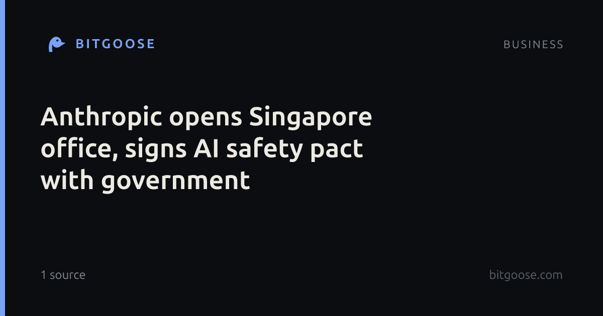 Anthropic opens Singapore office, signs AI safety pact with government