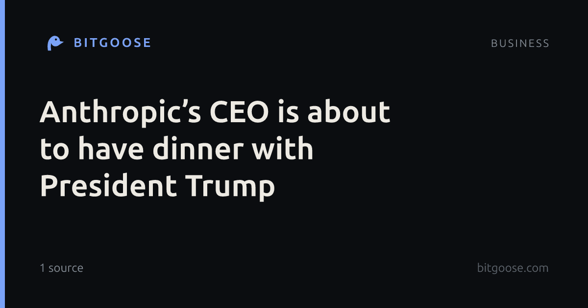 Anthropic’s CEO is about to have dinner with President Trump