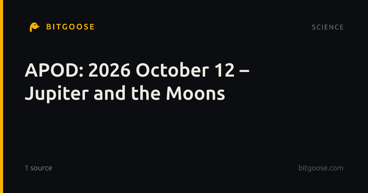 APOD: 2026 October 12 – Jupiter and the Moons