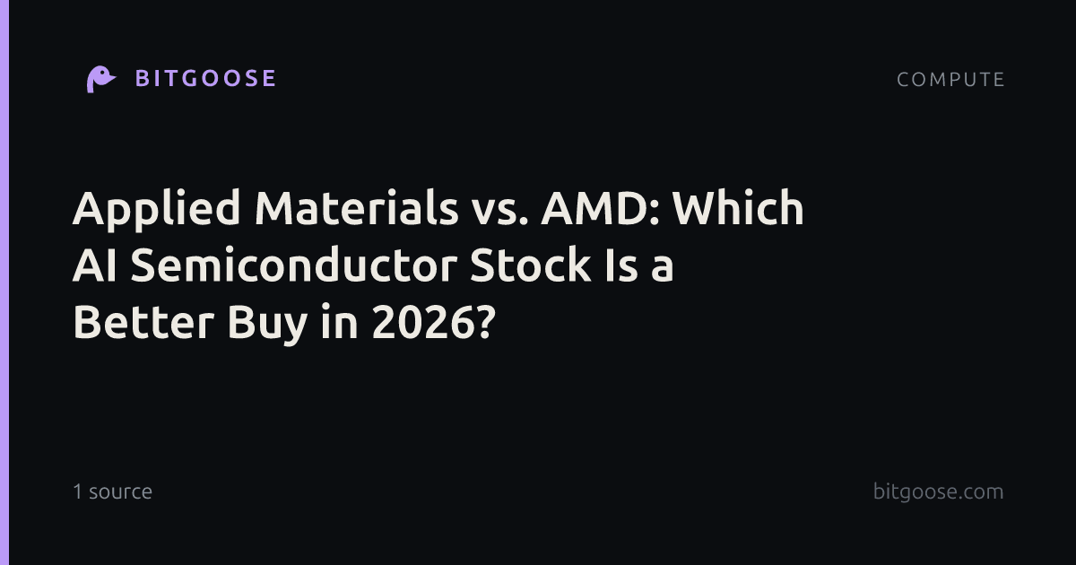 Applied Materials vs. AMD: Which AI Semiconductor Stock Is a Better Buy in 2026?