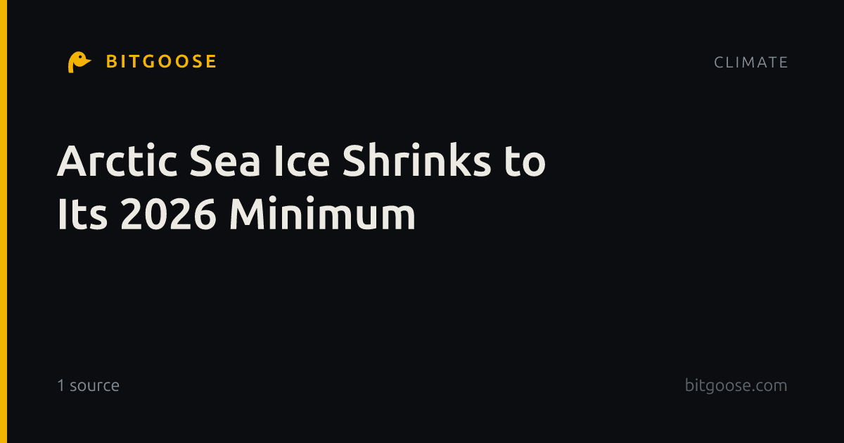 Arctic Sea Ice Shrinks to Its 2026 Minimum
