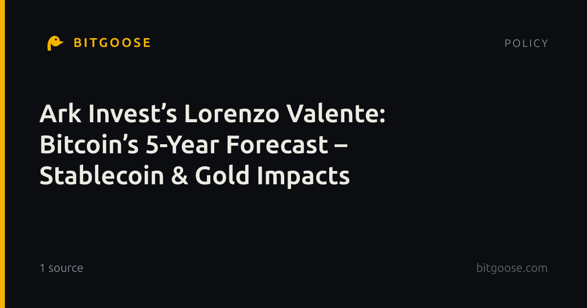 Ark Invest’s Lorenzo Valente: Bitcoin’s 5-Year Forecast – Stablecoin & Gold Impacts