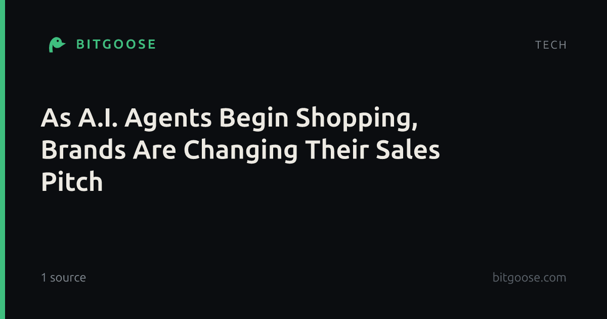 As A.I. Agents Begin Shopping, Brands Are Changing Their Sales Pitch