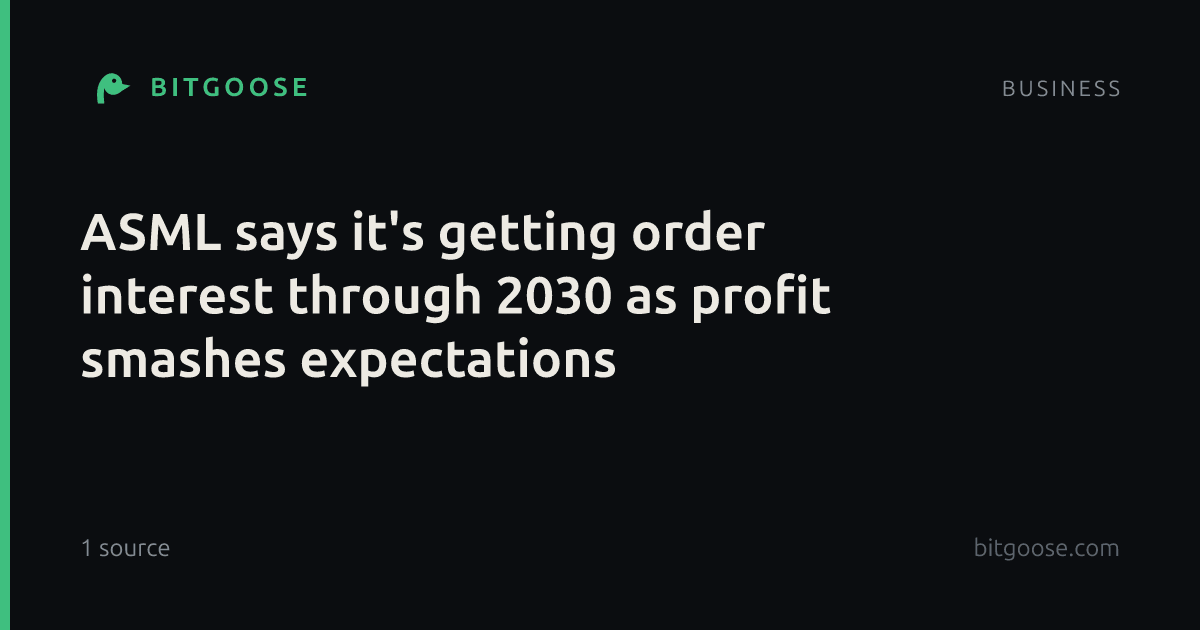 ASML says it's getting order interest through 2030 as profit smashes expectations