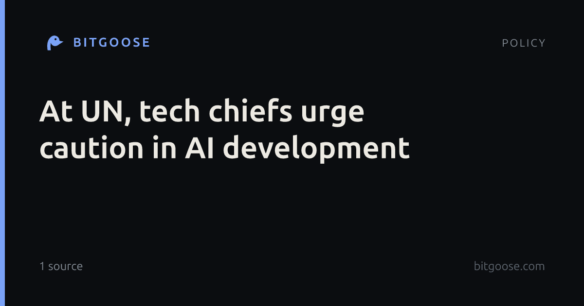 At UN, tech chiefs urge caution in AI development