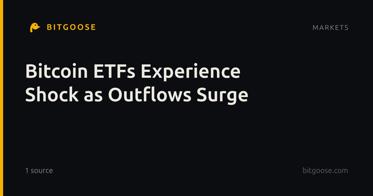 Bitcoin ETFs Experience Shock as Outflows Surge