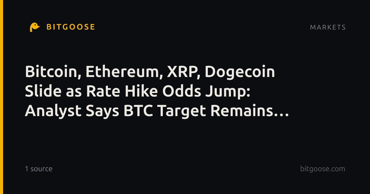 Bitcoin, Ethereum, XRP, Dogecoin Slide as Rate Hike Odds Jump: Analyst Says BTC Target Remains At $100,00