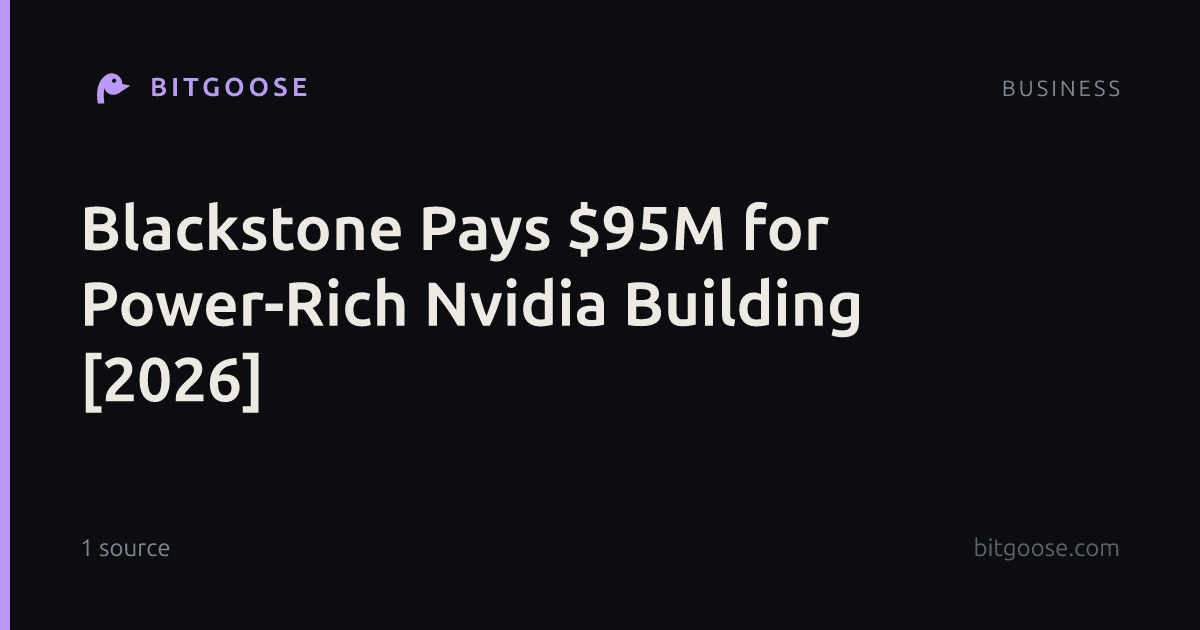 Blackstone Pays $95M for Power-Rich Nvidia Building [2026]
