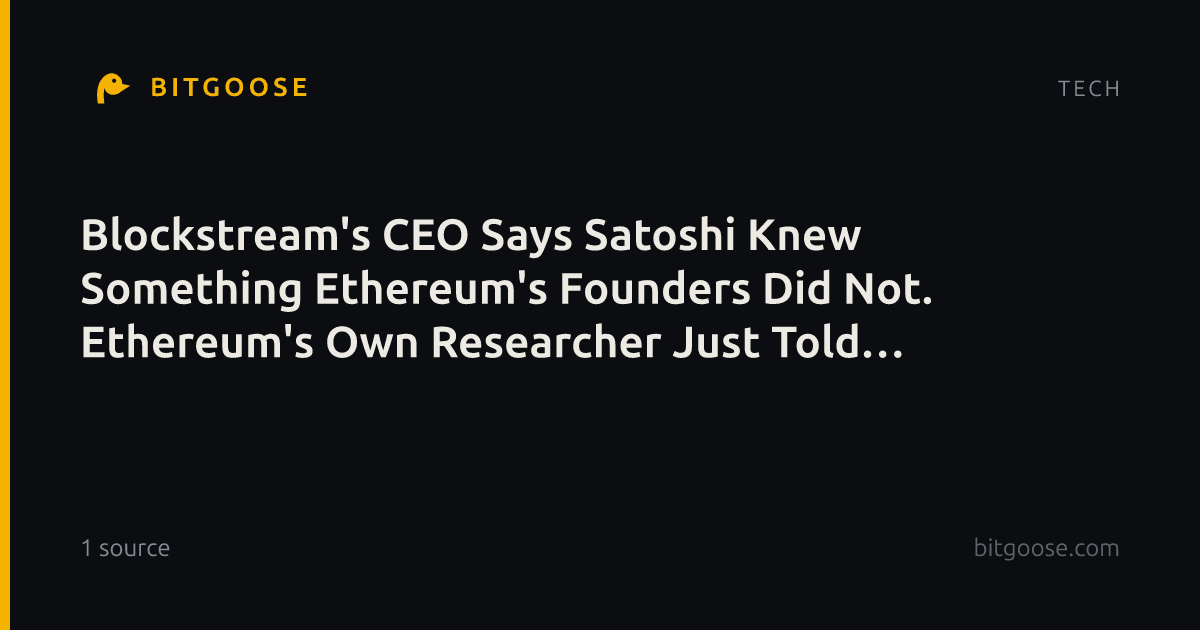 Blockstream's CEO Says Satoshi Knew Something Ethereum's Founders Did Not. Ethereum's Own Researcher Just Told Holders to Prepare for Bunker Mode. - 24/7 Wall St.