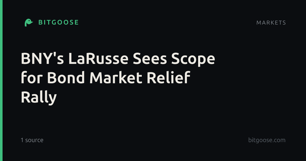 BNY's LaRusse Sees Scope for Bond Market Relief Rally