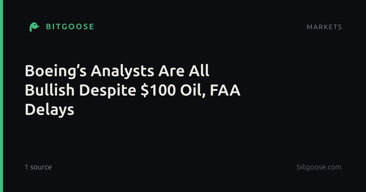 Boeing’s Analysts Are All Bullish Despite $100 Oil, FAA Delays