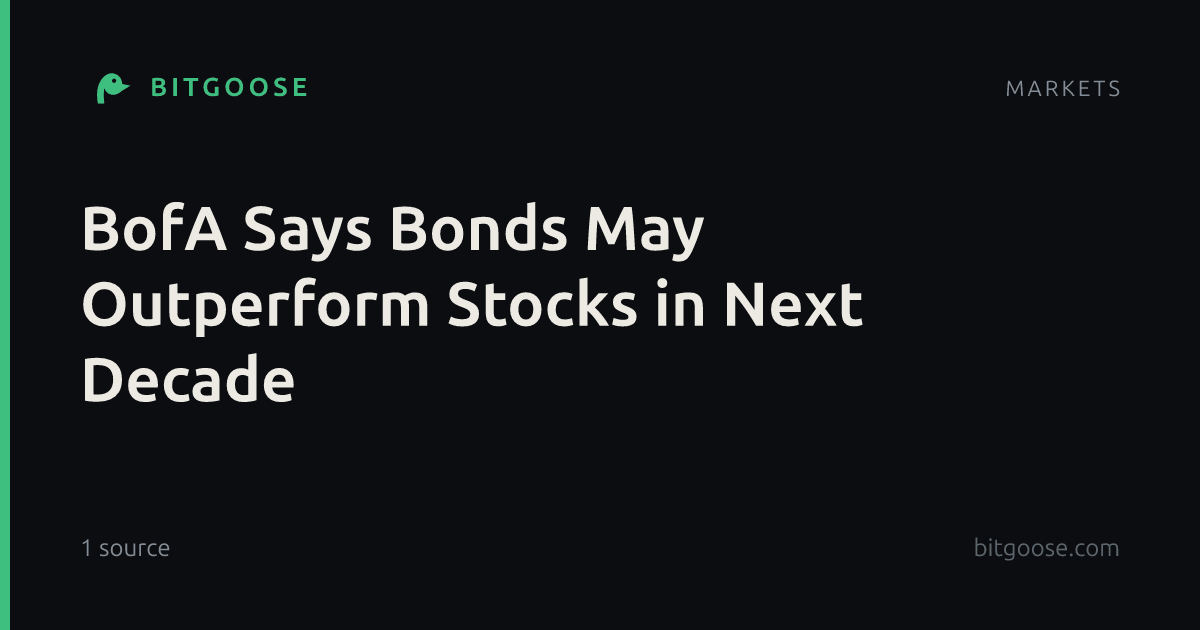 BofA Says Bonds May Outperform Stocks in Next Decade