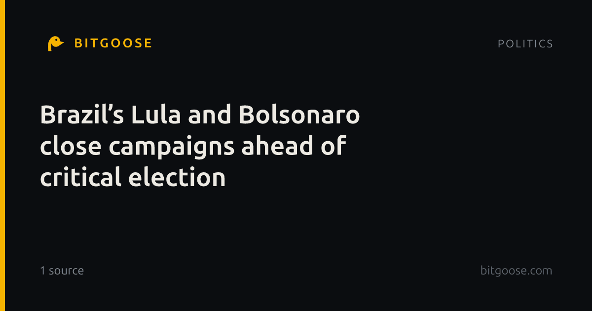 Brazil’s Lula and Bolsonaro close campaigns ahead of critical election