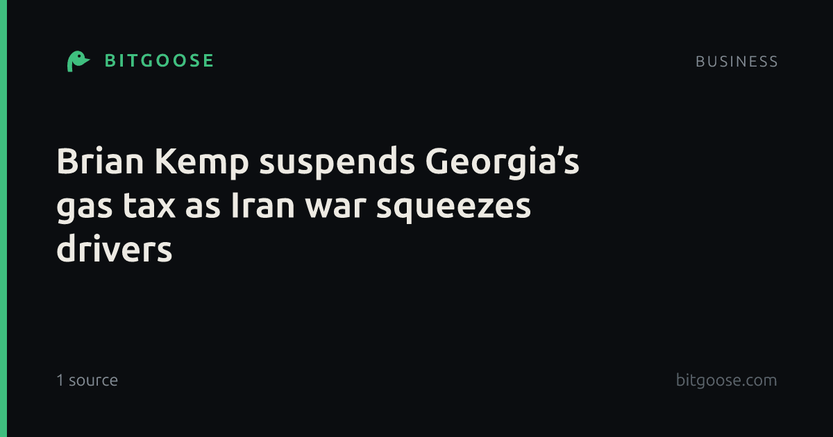 Brian Kemp suspends Georgia’s gas tax as Iran war squeezes drivers