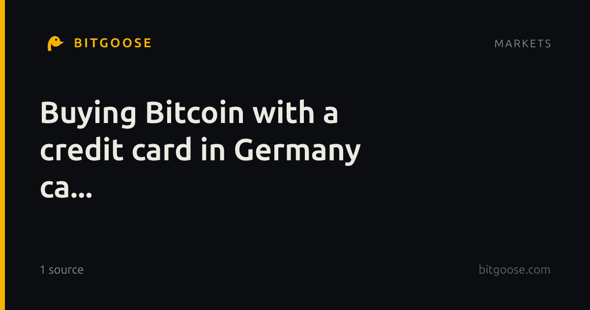 Buying Bitcoin with a credit card in Germany ca...