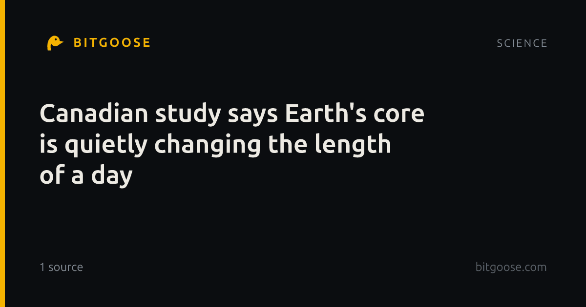 Canadian study says Earth's core is quietly changing the length of a day