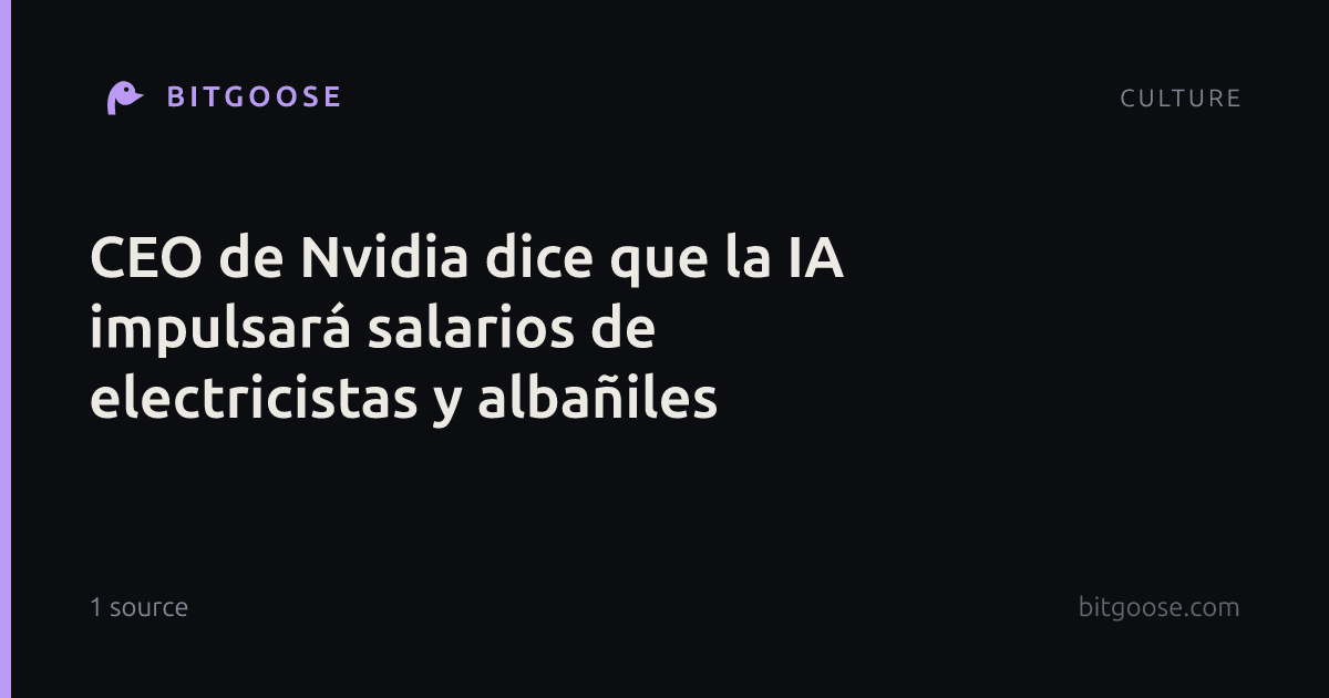 CEO de Nvidia dice que la IA impulsará salarios de electricistas y albañiles