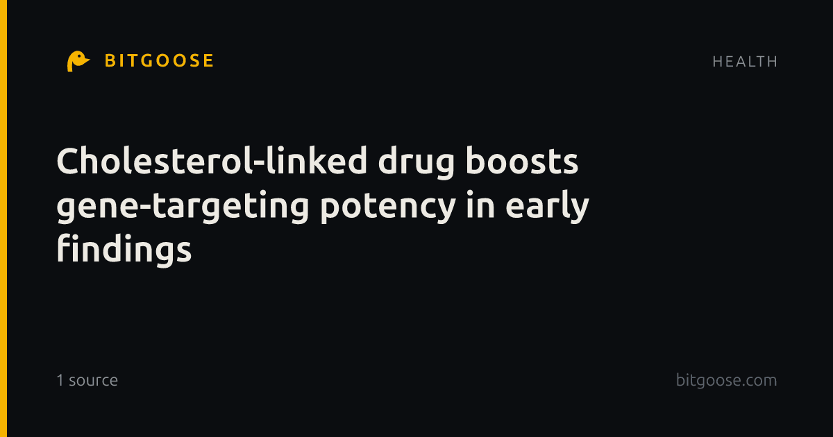 Cholesterol-linked drug boosts gene-targeting potency in early findings