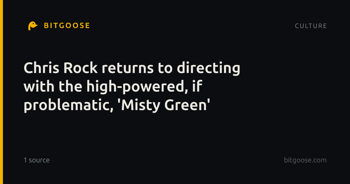 Chris Rock returns to directing with the high-powered, if problematic, 'Misty Green'