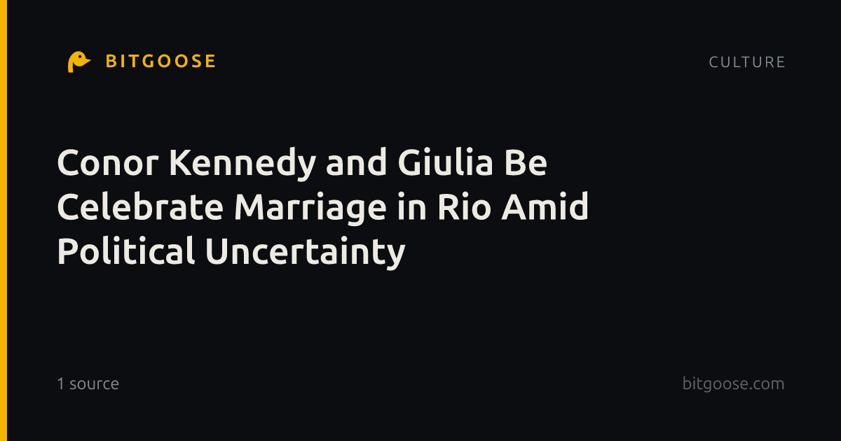 Conor Kennedy and Giulia Be Celebrate Marriage in Rio Amid Political Uncertainty