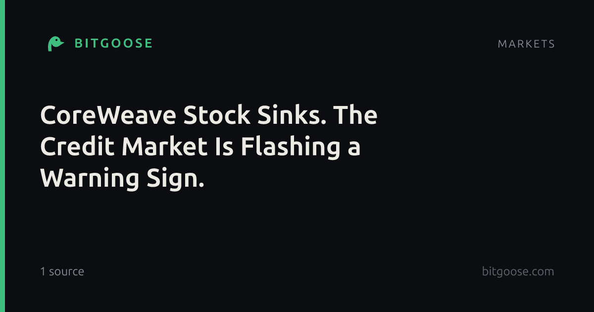 CoreWeave Stock Sinks. The Credit Market Is Flashing a Warning Sign.