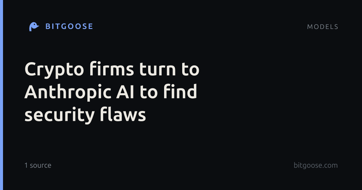 Crypto firms turn to Anthropic AI to find security flaws