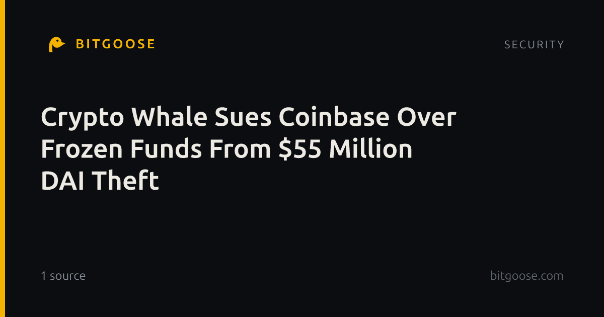 Crypto Whale Sues Coinbase Over Frozen Funds From $55 Million DAI Theft