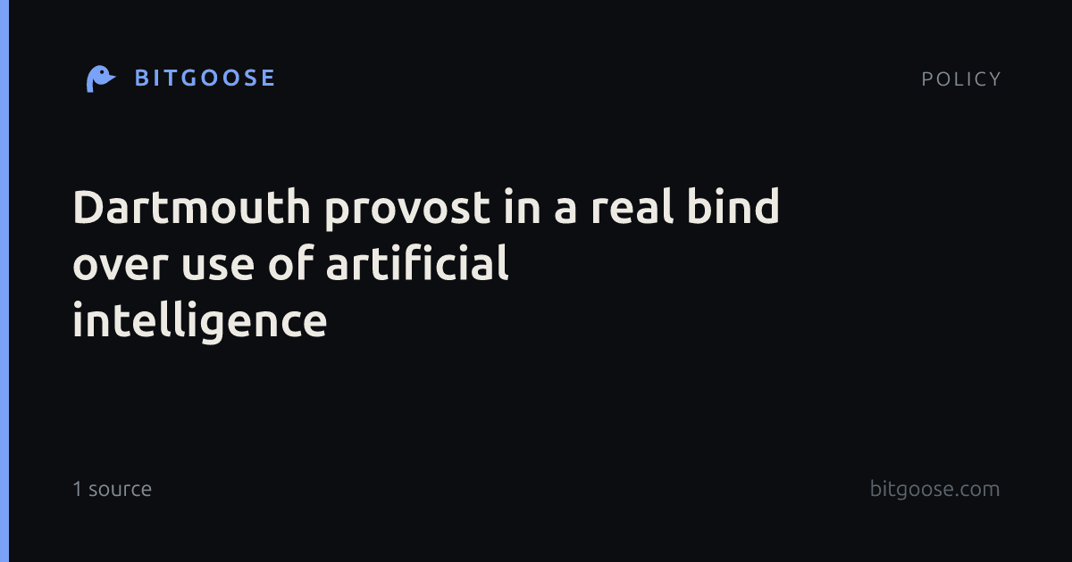 Dartmouth provost in a real bind over use of artificial intelligence
