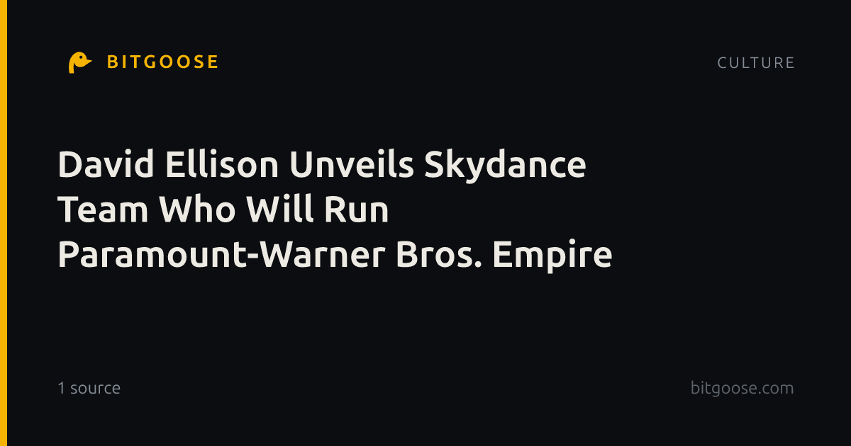 David Ellison Unveils Skydance Team Who Will Run Paramount-Warner Bros. Empire